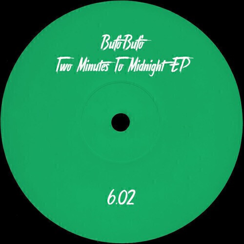BufoBufo - Two Minutes To Midnight EP テクノ・ハウス・ブレイクビーツ_画像1