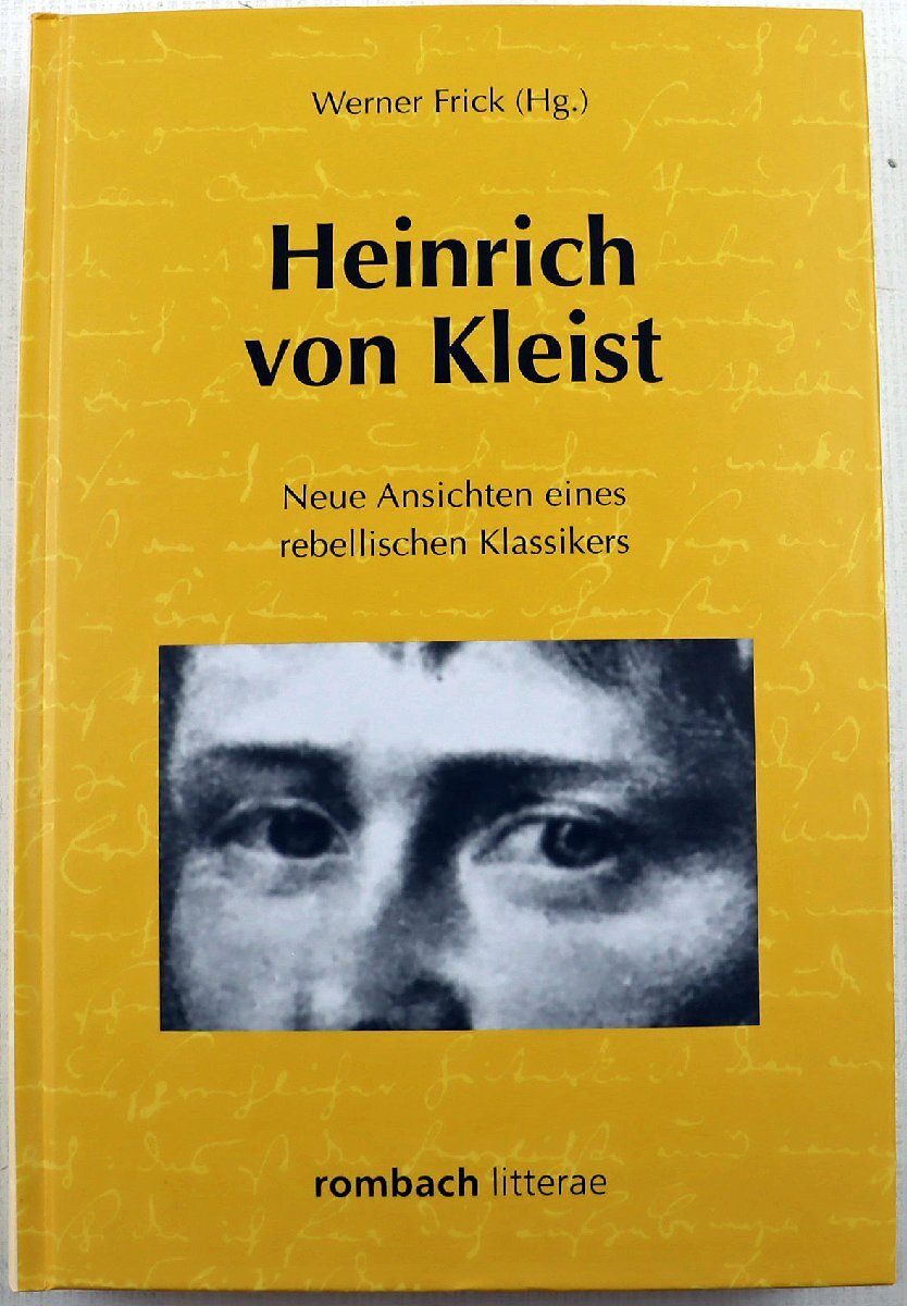 S◆中古品◆洋書 『Heinrich von Kleist Neue Ansichten eines rebellischen Klassikers』 9783793096818 著:C.F.Reinhold Rombach Verlagの画像1