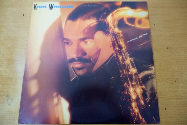 Z3-337＜LP/US盤/美盤＞Kirk Whalum / And You Know That!_画像1