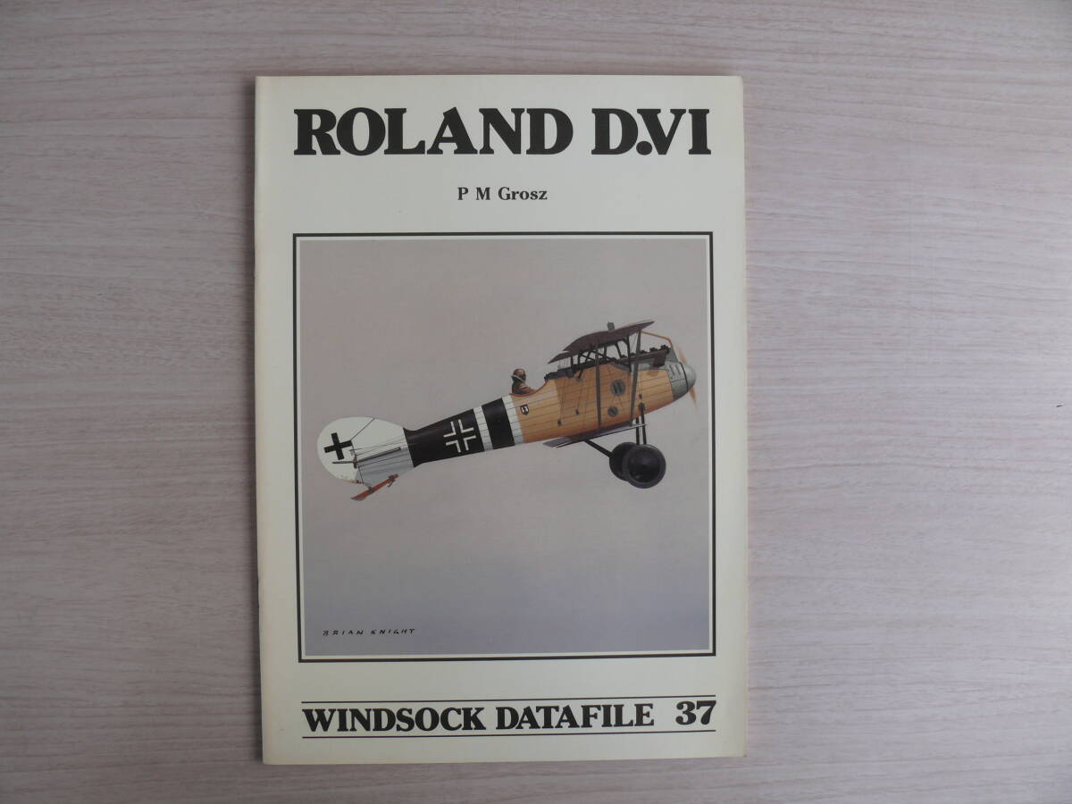 洋書 WINDSOCK DATAFILE 37 ウインドソック データファイル ROLAND D.Ⅵ ローランド D.Ⅵ 航空機 ビンテージ/ヴィンテージ/戦闘機 古本_画像1