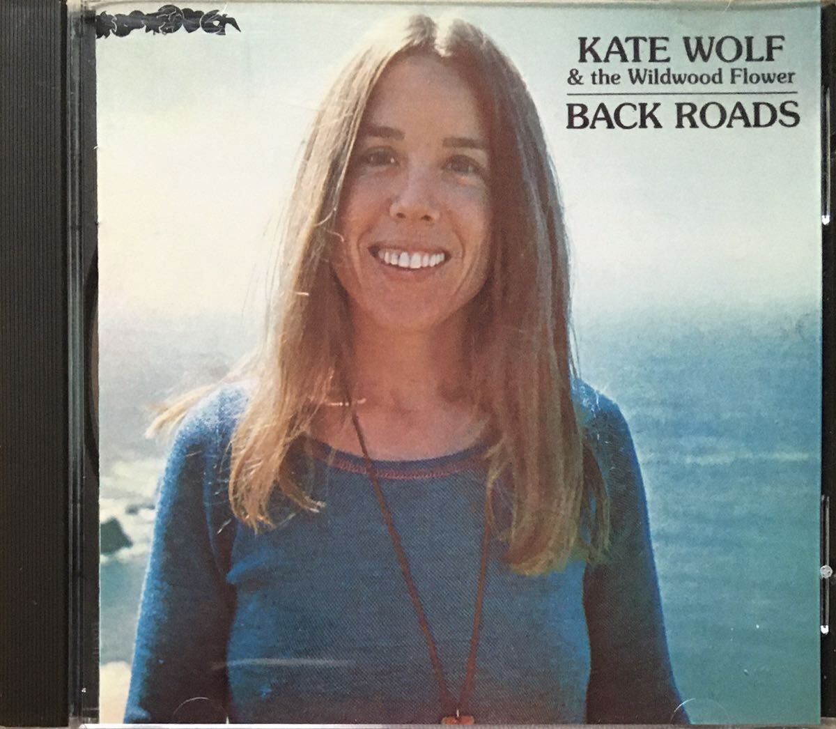 Kate Wolf & the Wildwood Flowers[Back Roads]女性シンガーソングライター/フォークロック/アシッドフォーク/ソフトロック/AOR/名盤探検隊_画像1