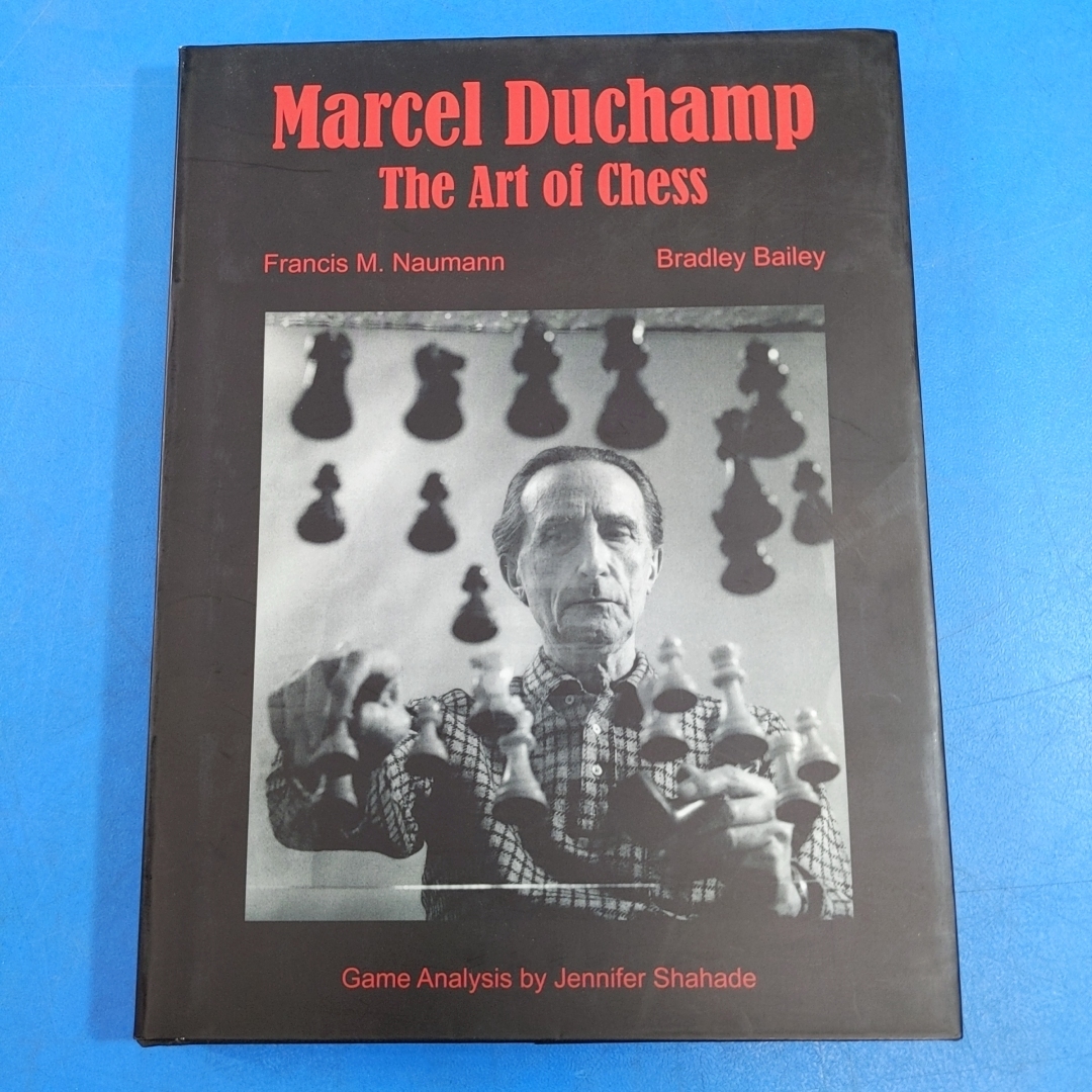 「デュシャン チェスの芸術 2009 Marcel Duchamp The Art of Chess Francis M.Naumann,Bradley Bailey with game analysis by Jennifer Shaの画像2