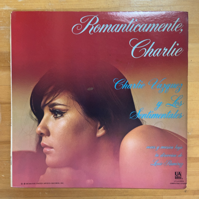 CHARLIE VAZQUEZ Y LOS SENTIMENTALES ROMANTICAMENTE, CHARLIE LP_画像1