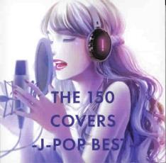 ケース無::【ご奉仕価格】THE 150 COVERS J-POP BEST 2CD レンタル落ち 中古 CD_画像1