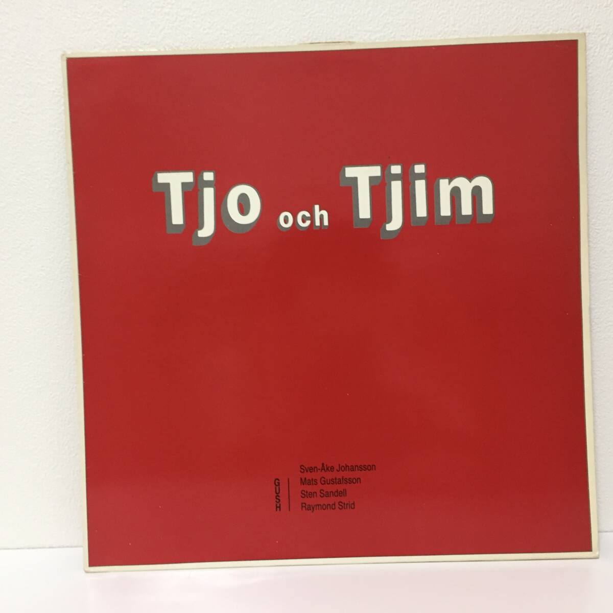 Free Improvisation【LP】Gush (Mats Gustafsson, Sten Sandell, Raymond Strid) & Sven-Ake Johansson / Tjo Och Tjim / オリジナルの画像1