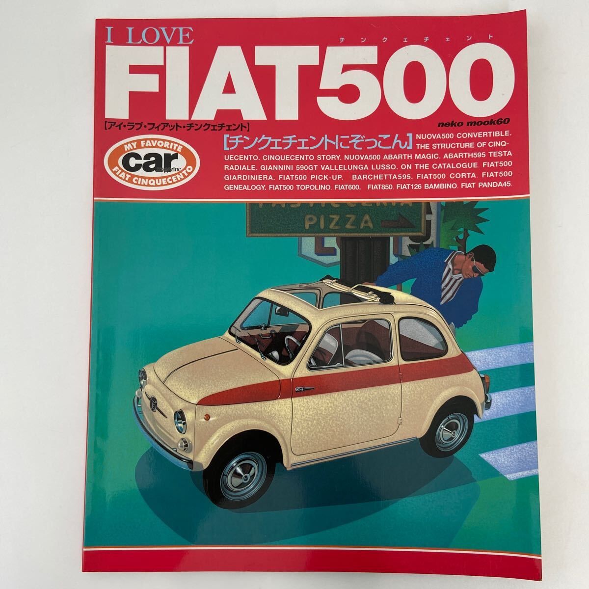 I LOVE FIAT500 CAR Magazine アイ ラブ チンクェチェント カーマガジン フィアット 600 595 850 126 アバルト 本の画像1