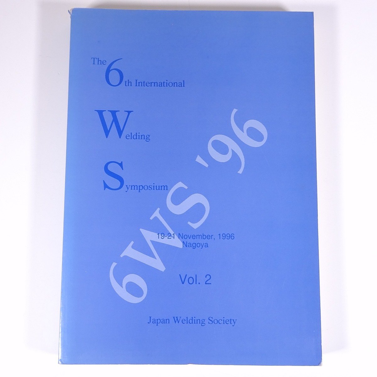 英語書籍】 6WS 6th International Welding Symposium Vol.2 溶接学会 1996 大型本 物理学 化学 工学 工業 金属 研究 論文 - 金属工学 英語書籍】 6WS 6th International Welding Symposium Vol.2 溶接学会 1996 大型本 物理学 化学 工学 工業 金属 研究 論文 - 金属工学