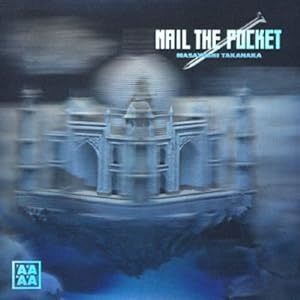 名盤 高中正義 NAIL THE POCKET 元キャメオのロッド・アントゥーンとの共同プロデュース　エレガントでエキゾチック 高中史上最高の傑作_画像1