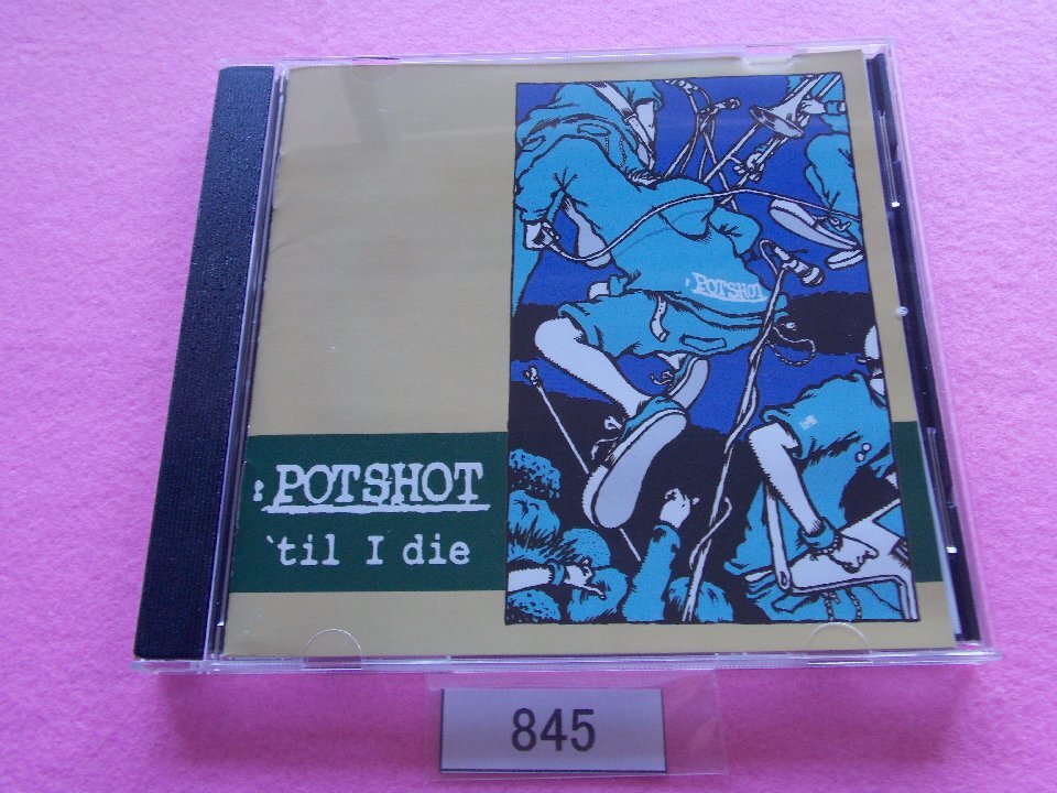 CD／POTSHOT／POTSHOT 'til I die／ポットショット／ポットショット・ティル・アイ・ダイ／管845_画像1