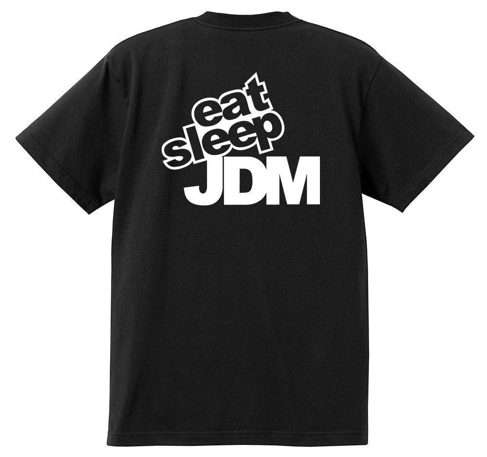 eat sleep JDM 黒 Tシャツ USDM ローライダー ヘラフラ　 北米 カスタム 走り屋 レクサス インフィニティ アキュラ_画像1