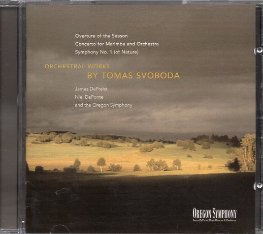 トマス・スヴォボダ：四季の序曲/マリンバ協奏曲/交響曲第１番ニール・デポンテ(Mar)、ジェームズ・デプリースト(指)オレゴン響_画像1