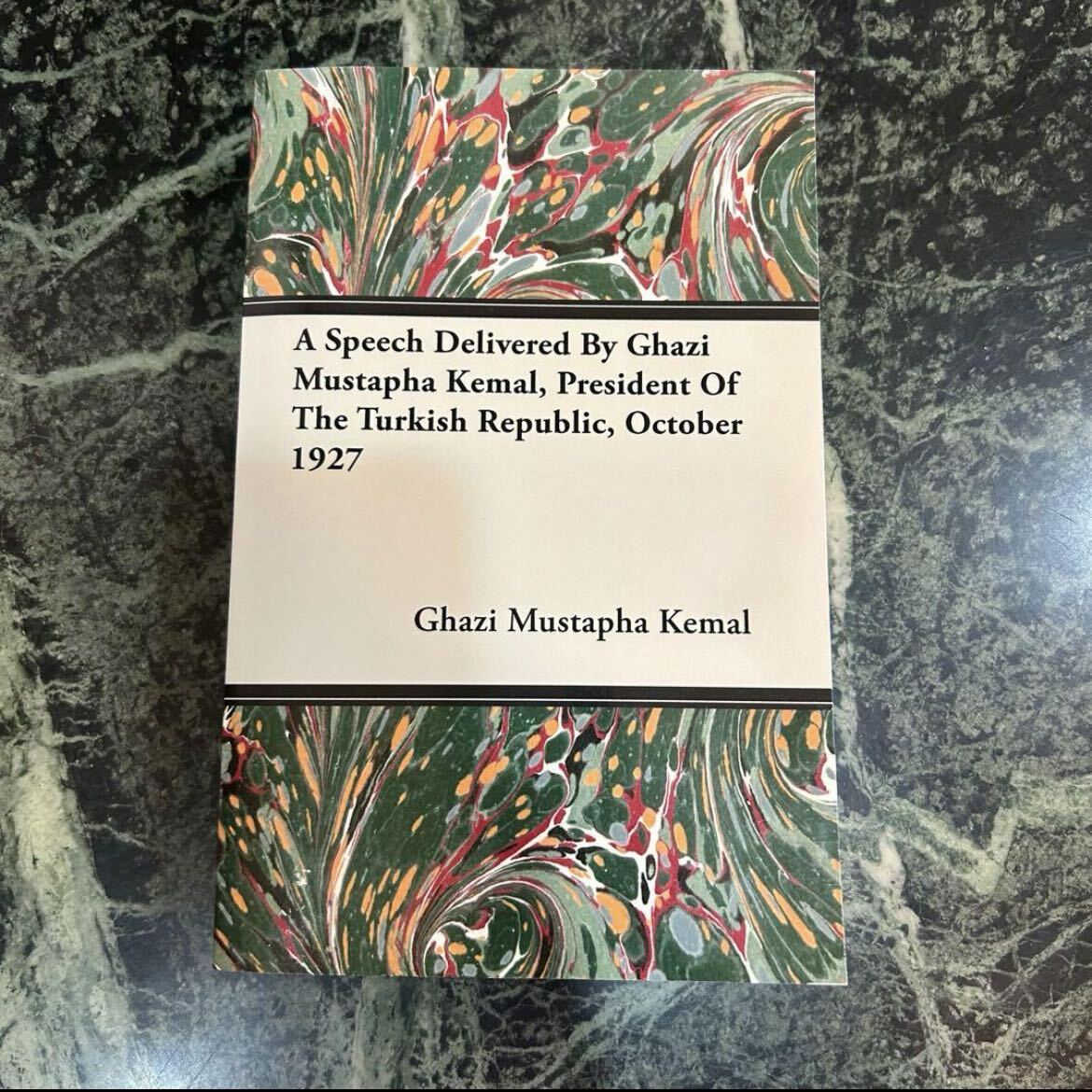 美品】A Speech Delivered by Ghazi Mustapha Kemal アタテュルク スピーチ ペーパーバック 一次史料 トルコ共和国 中東史 - 世界史 美品】A Speech Delivered by Ghazi Mustapha Kemal アタテュルク スピーチ ペーパーバック 一次史料 トルコ共和国 中東史 - 世界史