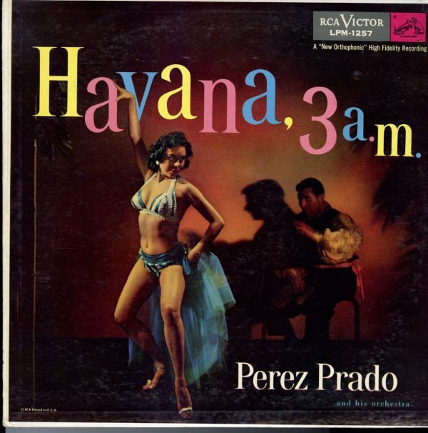 56年 USプレスLP！DG 深溝 MONO盤 Perez Prado And His Orchestra / Havana, 3 A.M.【RCA Victor / LPM-1257】ハバナ午前三時 マンボ_画像1