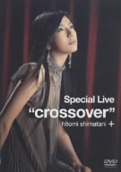 Ｓｐｅｃｉａｌ　Ｌｉｖｅ　“ｃｒｏｓｓｏｖｅｒ”／島谷ひとみ_画像1