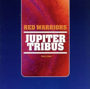 ＪＵＰＩＴＥＲ　ＴＲＩＢＵＳ／ＲＥＤ　ＷＡＲＲＩＯＲＳ_画像1