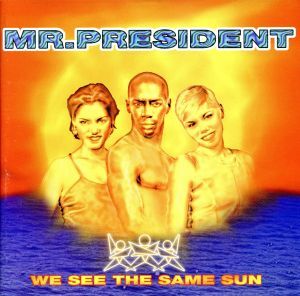 【輸入盤】Ｗｅ　Ｓｅｅ　ｔｈｅ　Ｓａｍｅ　Ｓｕｎ／ミスター・プレジデント_画像1