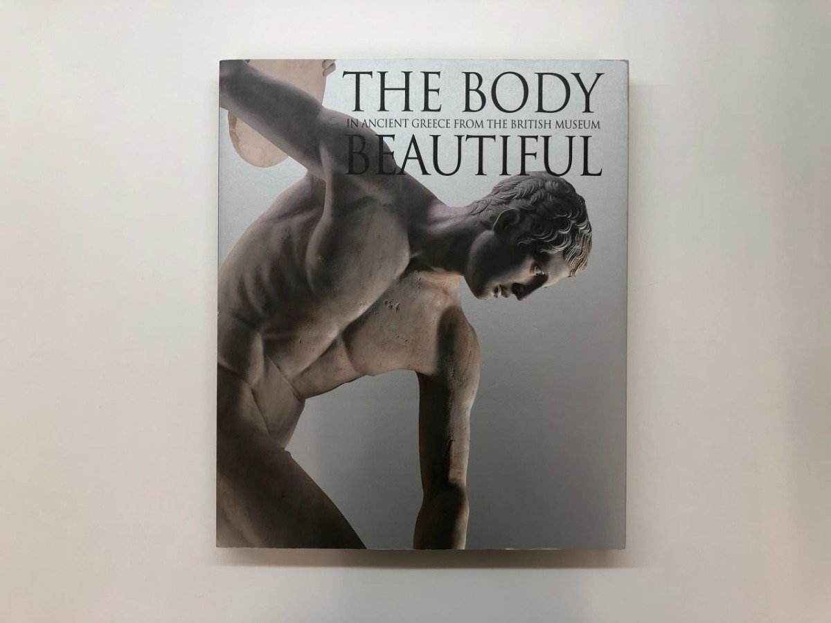 ★　【図録 THE BODY BEAUTIFUL 大英博物館 古代ギリシャ展 究極の身体、完全なる美 神戸市立博 …】178-02405_画像1