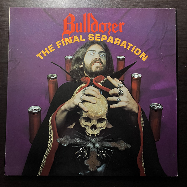Bulldozer / The Final Separation [Roadrunner Records RR 9711] EU盤 Thrash・Black Metal・Heavy Metal・Speed Metal の画像1