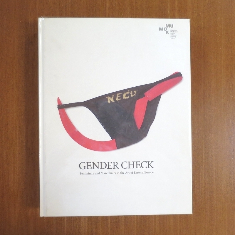 Gender Check / Femininity and Masculinty in the Art of Eastern Europe□図録 美術手帖 芸術新潮 装苑 共産主義 東欧 ジェンダー アート - 画集 Gender Check / Femininity and Masculinty in the Art of Eastern Europe□図録 美術手帖 芸術新潮 装苑 共産主義 東欧 ジェンダー アート - 画集