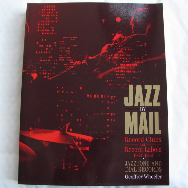 Jazz By Mail Geoffrey Wheeler Dial 78rpm LP Records Charlie Parker Jazztone チャーリー・パーカー