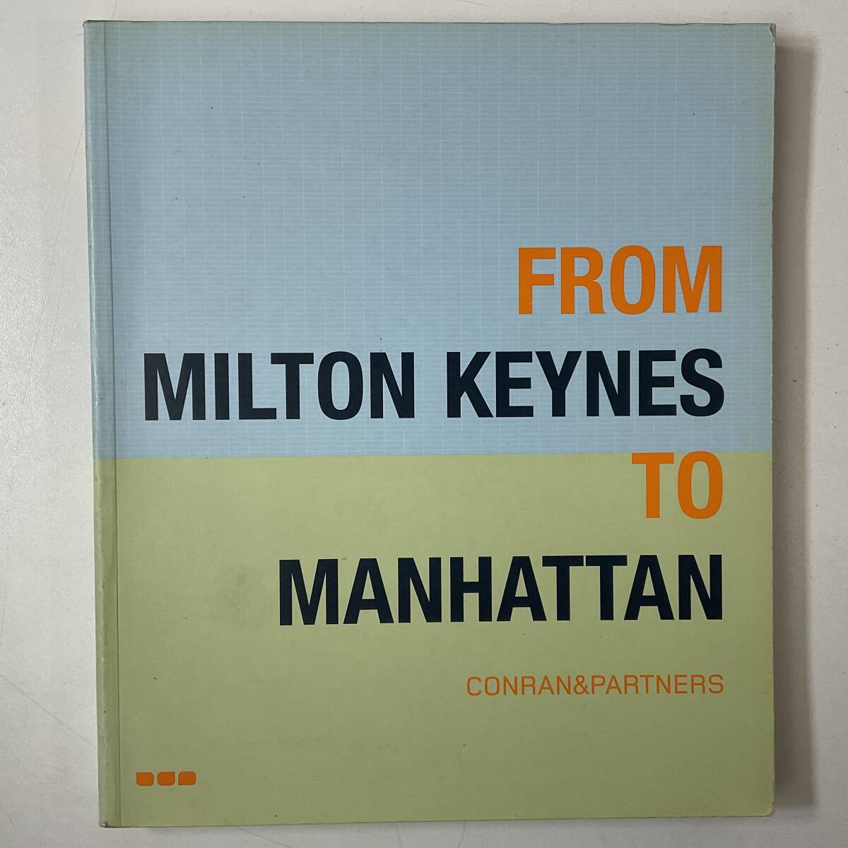 建築 デザイン From Milton Keynes to Manhattan history of Conran & Partners Lucy Bullivant 入手困難 レア古書