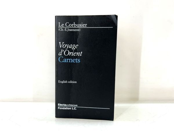 lep☆/ 貴重 Le Corbusier Voyage d'Orient Carnets 英語版 ル lep☆/ 貴重 Le Corbusier Voyage d'Orient Carnets 英語版 ル