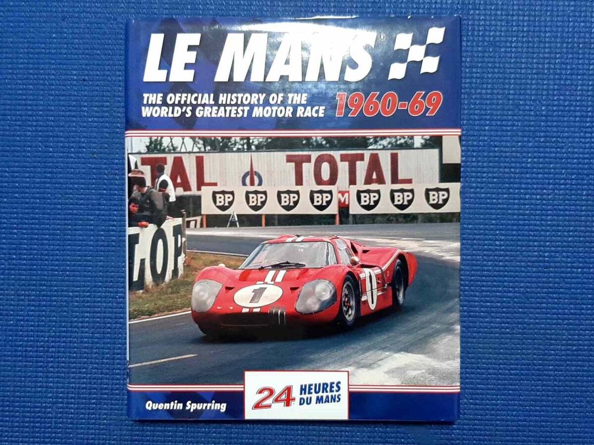 洋書 Le Mans 24 Hours 1960-69: The Official History of the 洋書 Le Mans 24 Hours 1960-69: The Official History of the