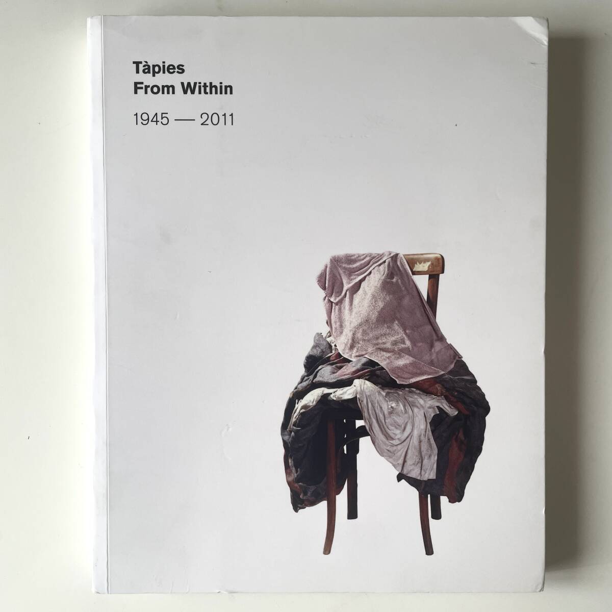 激レア】Tapies from Within 1945-2011 タピエス作品集 写真集 激レア】Tapies from Within 1945-2011 タピエス作品集 写真集