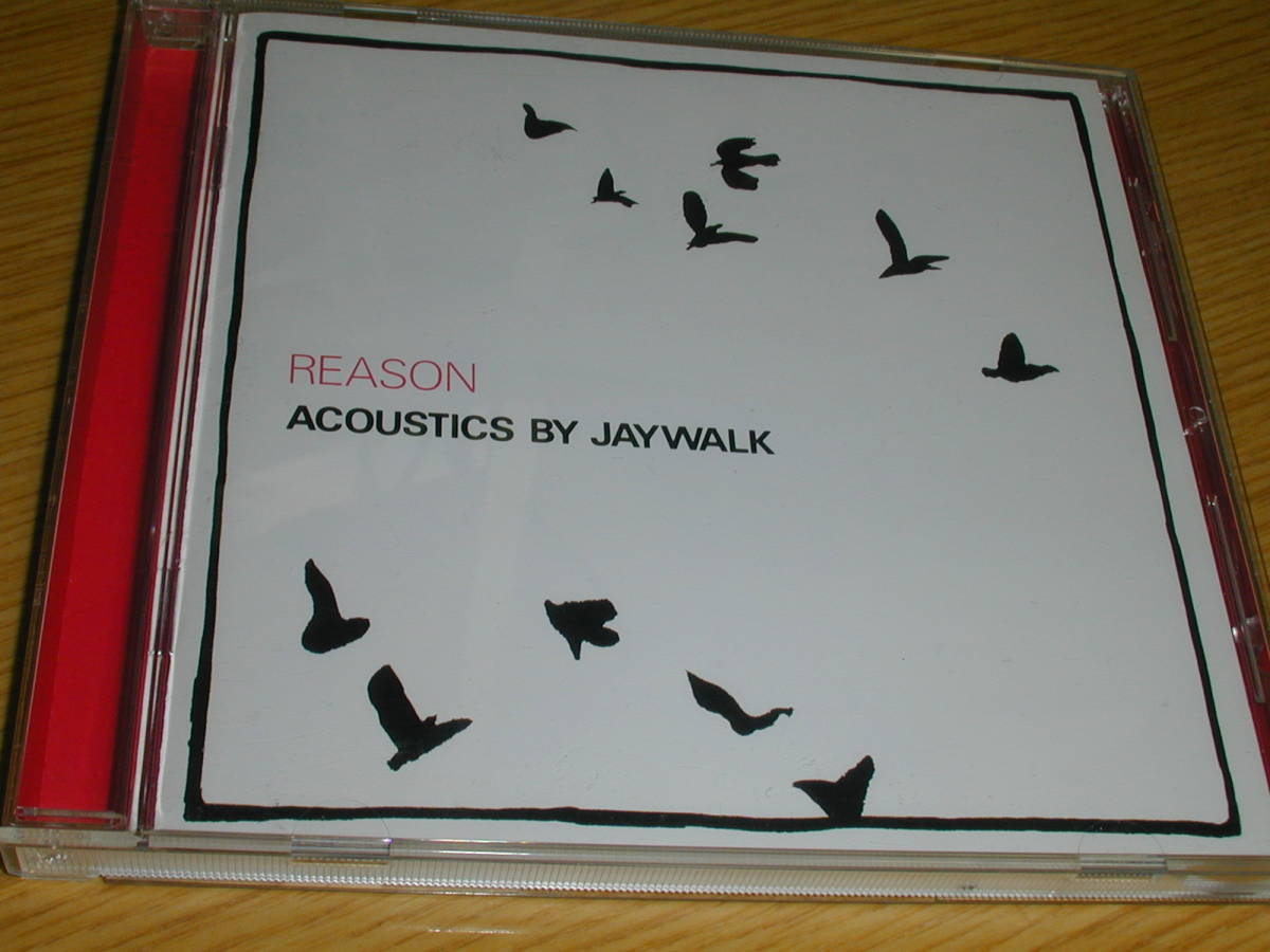 JAYWALK のアルバム「REASON ,ACOUSTICS BY JAYWALK」全10曲_画像1