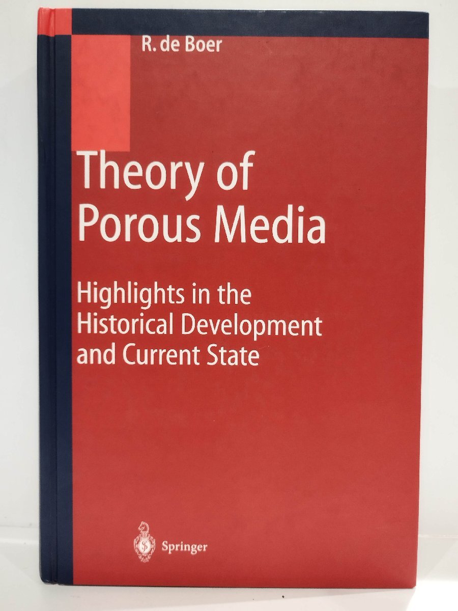 Theory of Porous Media/多孔質媒体の理論:現状と歴史的発展のハイライト 洋書/英語/流体飽和多孔質固体/科学【ac04i】