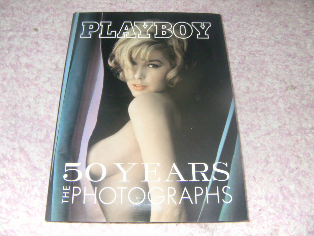 PLAYBOY 50YEARS THE PHOTOGRAPHS　PLAYBOY創刊50周年記念写真集　集英社