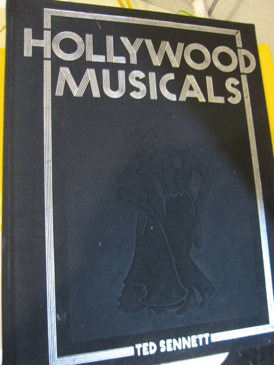大型　Hollywood musicals: Ted Sennett:　ハリウッド　歴史　写真集　英語　洋書　カバー表紙無し 　傷あり_画像1