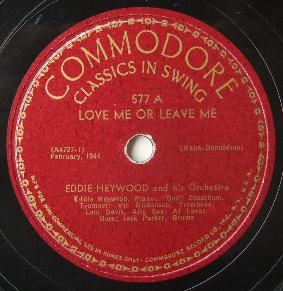 * EDDIE HEYWOOD * Love Me Or Leave Me / I Can \' t Believe That You \' re In Love With Me * Commodore C577 (78rpm SP) *