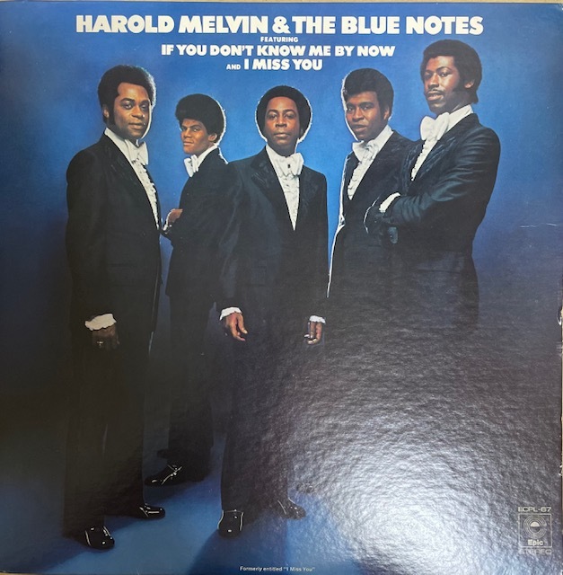 HAROLD MELVIN ＆THE BLUE NOTES【IF YOU DON'T ME BY NOW】ハロルド・メルヴィン＆ブルーノーツ【二人の絆】国内197２年　ECPL-67