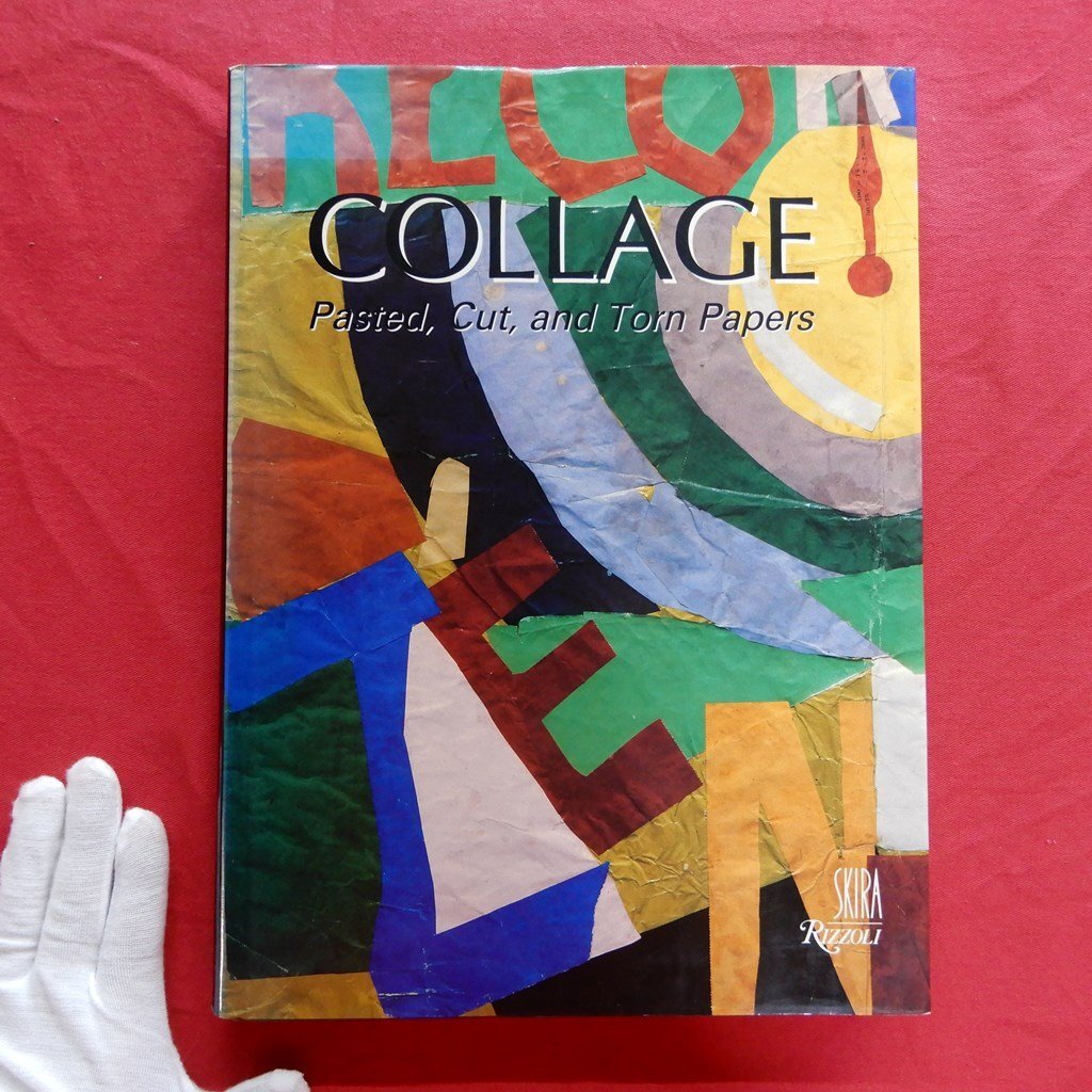 b1【コラージュ:貼り紙,切り紙,ちぎった紙/Collage: Pasted,Cut and Torn Papers/Florian Rodari著/RIZZOLI・1988年】