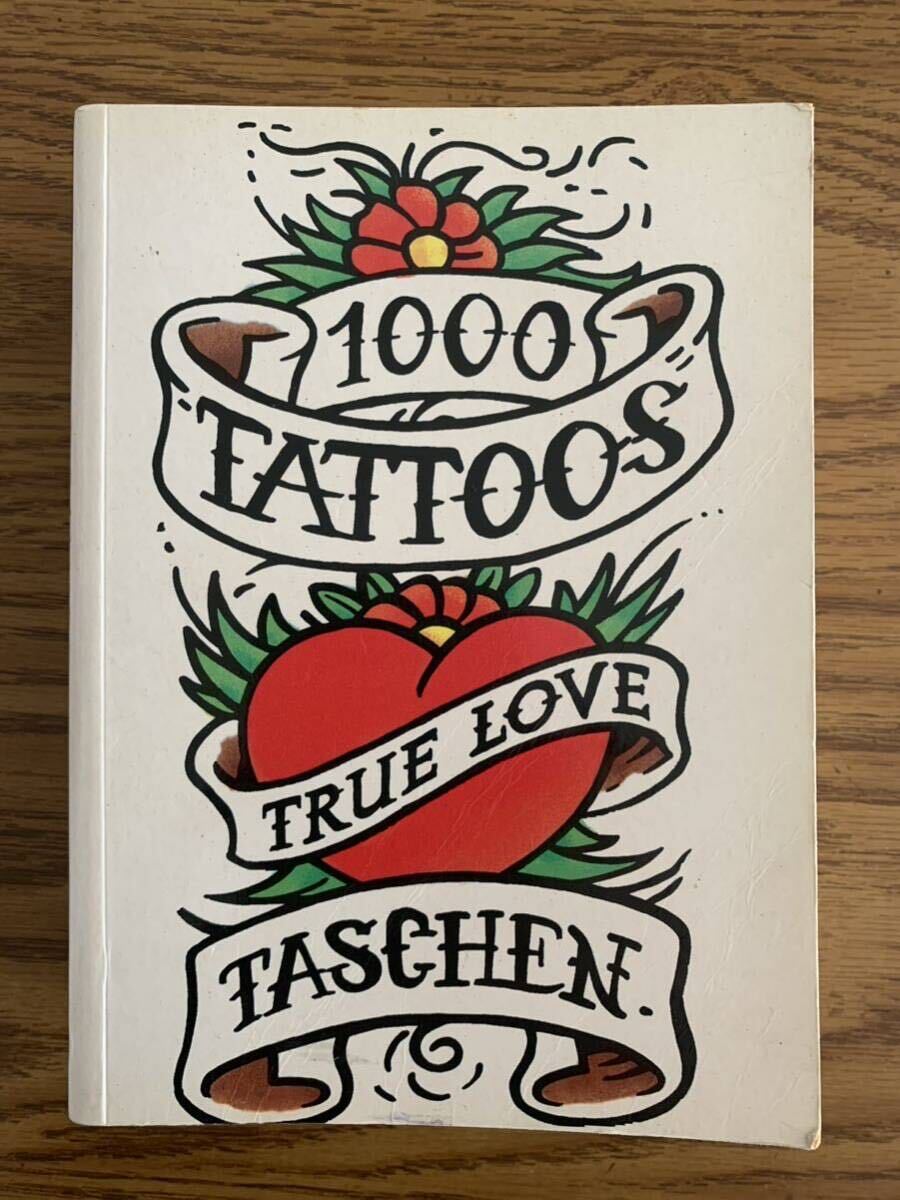 希少 洋書 1000 TATTOOS TRUE LOVE TASCHEN Henk Schiffmacher 希少 洋書 1000 TATTOOS TRUE LOVE TASCHEN Henk Schiffmacher