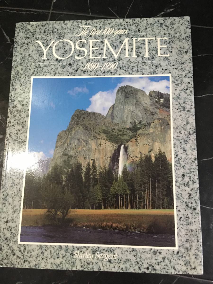 ヨセミテ国立公園 写真集 100年間 Yosemite, the first 100 years, 1890-1990 景色 アメリカ 英語 洋書 風景 美しい写真 - 自然、風景 ヨセミテ国立公園 写真集 100年間 Yosemite, the first 100 years, 1890-1990 景色 アメリカ 英語 洋書 風景 美しい写真 - 自然、風景