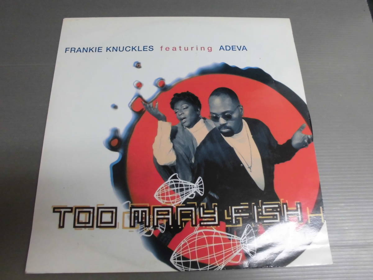 FRANKIE KNUCKLES featuring ADEVA/TOO MANY FISH/3056の画像1