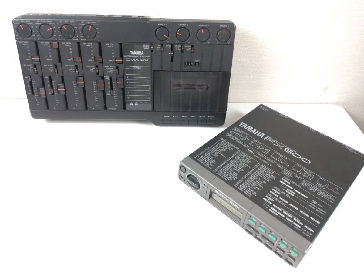 6206-05★YAMAHA ヤマハ 4トラックカセットMTR マルチカセットレコーダー CMX100＆マルチエフェクトプロセッサー FX500 通電確認済★