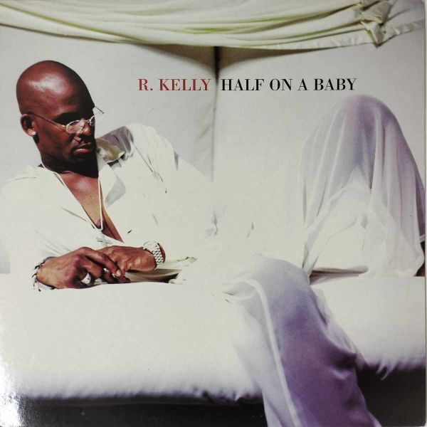 41538 R.KELLY / HALF ON A BABY