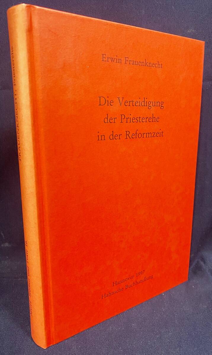 ドイツ語洋書 改革期における聖職者結婚の擁護【Die Verteidigung der Priesterehe in der Reformzeit】キリスト教 神学 グレゴリウス改革