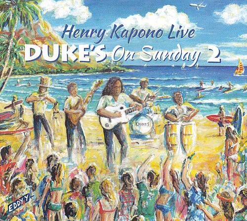 Mellow Hawaii, 未開封　Henry Kapono/Duke's on Sunday 2