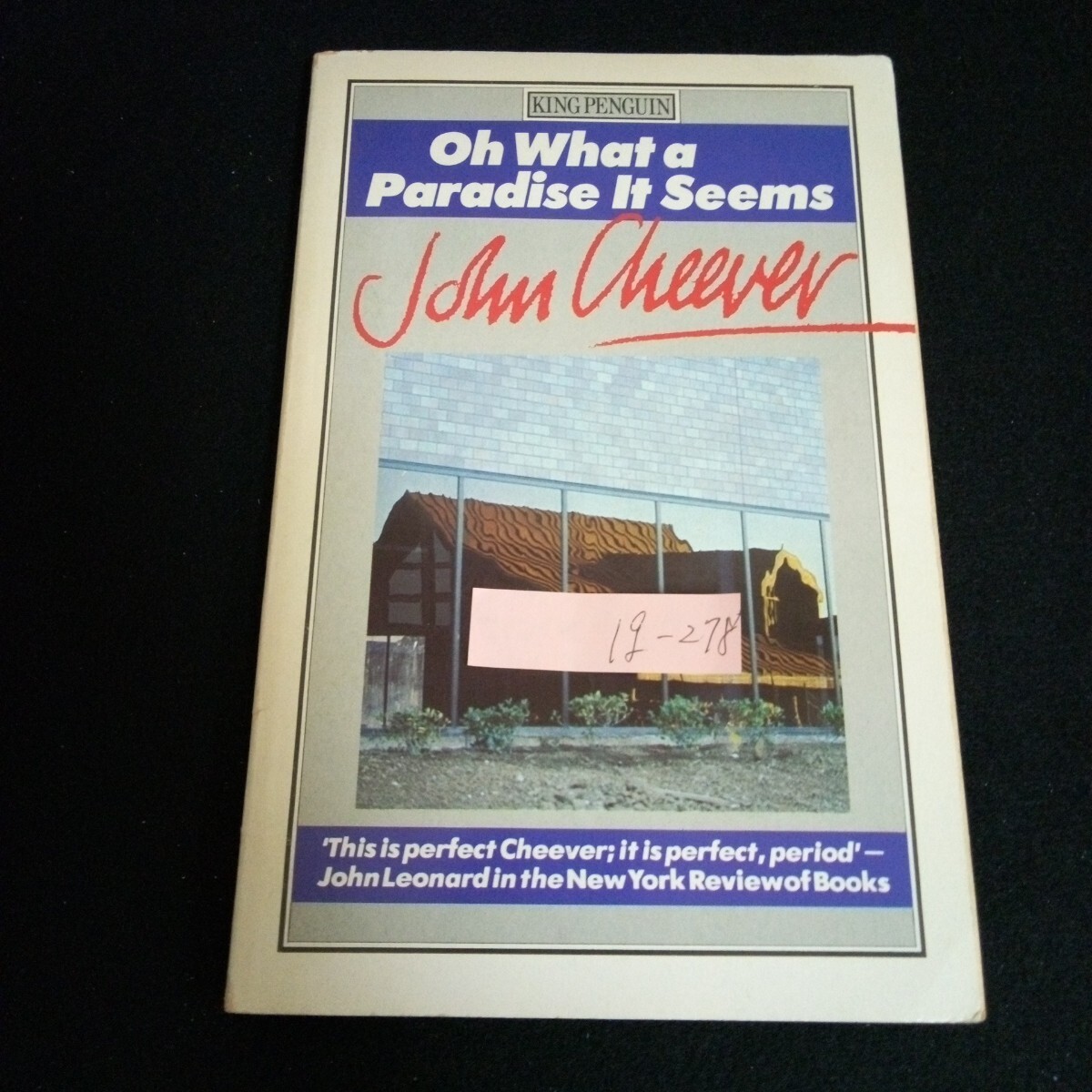 Ig-278/ oh What Paradise ITSeems 著者/ジョン・チーバー チーバー最後のフィクション 1982年小説/L6/60913