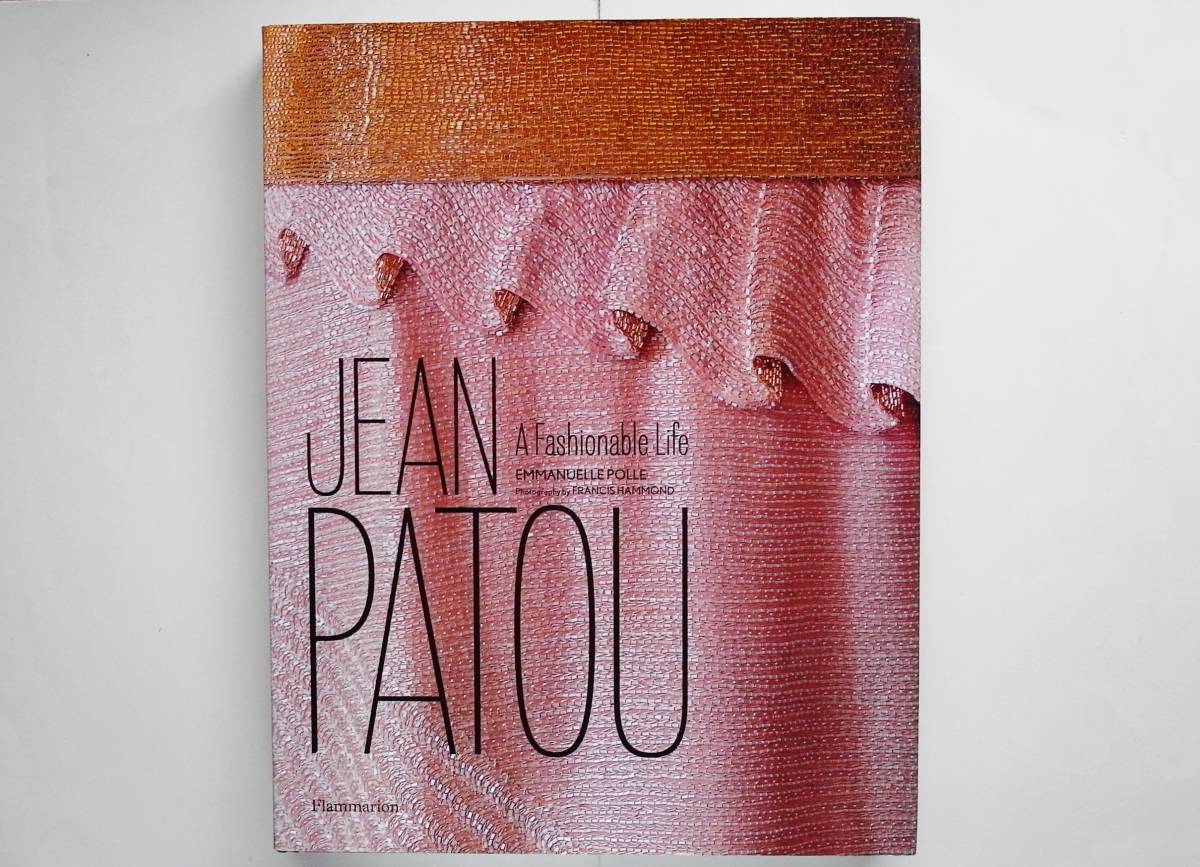 超人気新品 ジャン・パトゥ Life Fashionable Patou　A Jean ファッション、美容