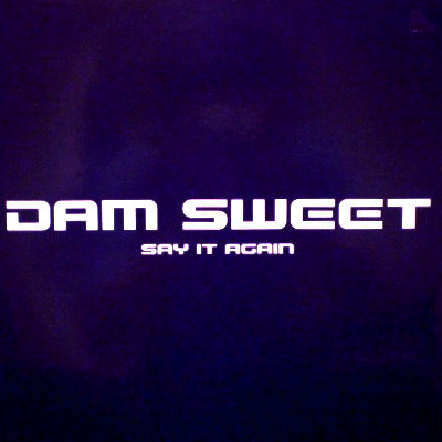 【Disco House】Dam Sweet『Say It Again』Andrea Tonici/Hot Party Summer 2005収録曲_画像1