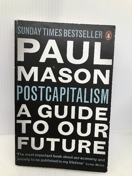 ビジネス一般 PostCapitalism: A Guide to Our Future Penguin Mason, Paul