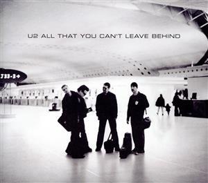 オール・ザット・ユー・キャント・リーヴ・ビハインド(20周年記念盤)/U2