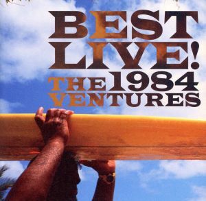 BEST LIVE！ 1984/ザ・ベンチャーズ