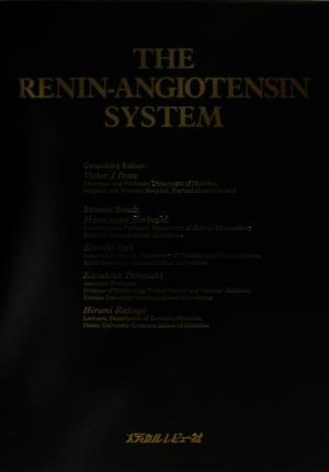 THE RENIN-ANGIOTENSIN SYSTEM/堀内正嗣(編者),伊藤裕(編者),竹内和久(編者),楽木宏実(編者),ビクター・J.ザウ(その他)