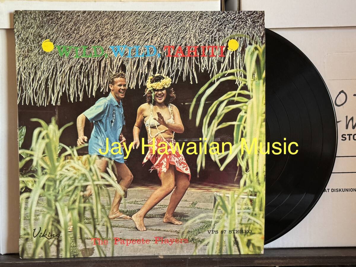 Polynesia Tahiti The Papeete Players/Wild, Wild, Tahiti 　ポリネシア　レコード